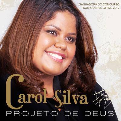 Projeto de Deus By Carol Silva's cover