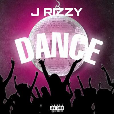 Dance (On The Floor) By J Rizzy's cover