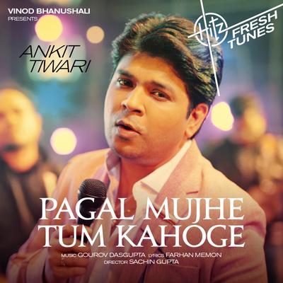 Pagal Mujhe Tum Kahoge's cover