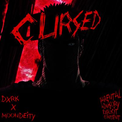 CURSED By MoonDeity, Dxrk ダーク's cover