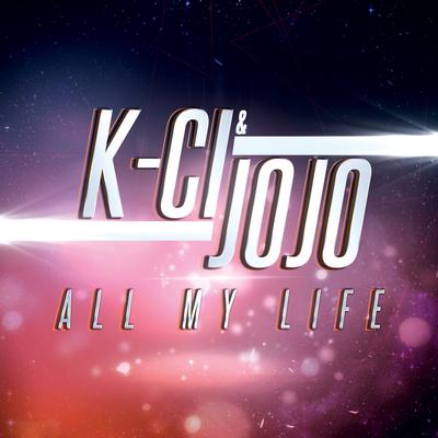 All My Life (Re-Recorded) By K-Ci & JoJo's cover