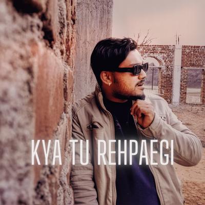 Kya Tu Rehpaegi's cover