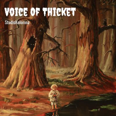 Voice Of Thicket By StudioKolomna's cover