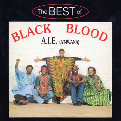 A.I.E. A'mwana - The Best Of Black Blood's cover