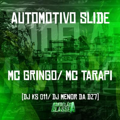 Automotivo Slide By MC Gringo, Mc TarapÍ, DJ KS 011, DJ Menor da DZ7's cover