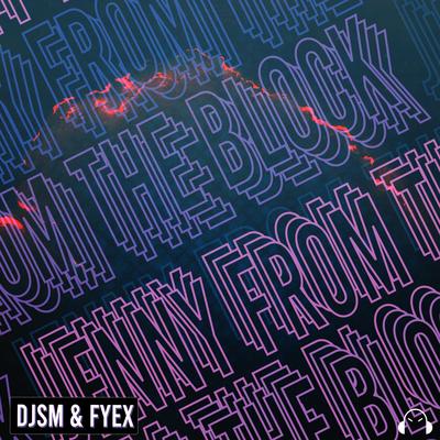 Jenny From The Block By DJSM, Fyex's cover