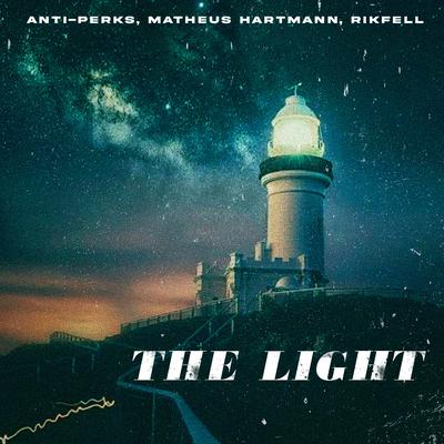 The Light By Anti-Perks, Matheus Hartmann, Rikfell's cover