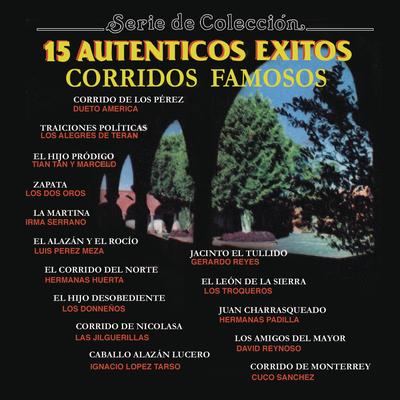 Serie de Colección 15 Auténticos Éxitos - Corridos Famosos's cover