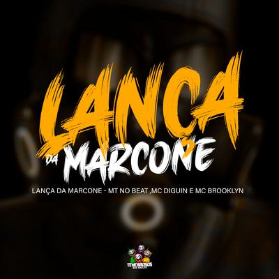 Lança da Marcone By MT no Beat, Mc Diguin, Mc Brooklyn's cover