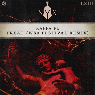 Treat (Wh0 Festival Remix) By Raffa Fl, Wh0's cover