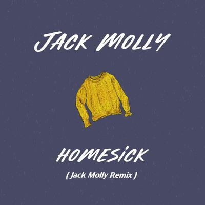 Homesick (Remix) By Jack Molly's cover