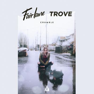 Crumble By Fairlane, TRØVES's cover