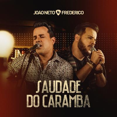 Saudade do Caramba By João Neto & Frederico's cover