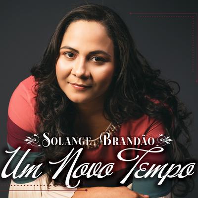 Um Novo Tempo By Solange Brandão's cover