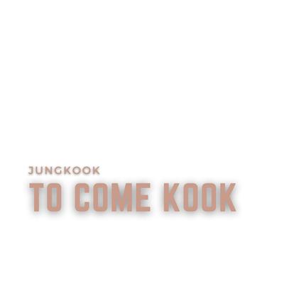 to come Kook's cover