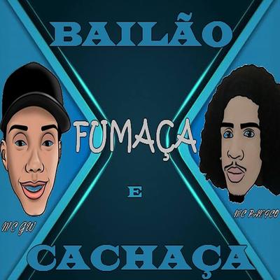 Bailão, Fumaça e Cachaça's cover