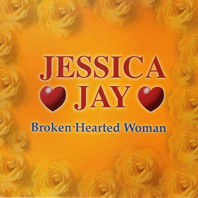 Broken Hearted Woman (容易受傷的女人, Club Mix) By Jessica Jay's cover