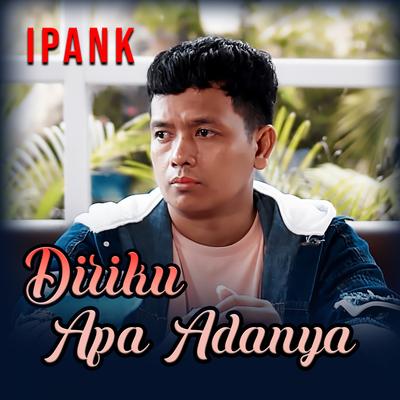 Diriku Apa Adanya By Ipank's cover