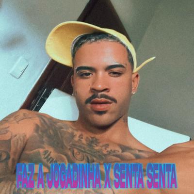 Faz a Jogadinha X Senta Senta By DJ LK DE ITAPE's cover