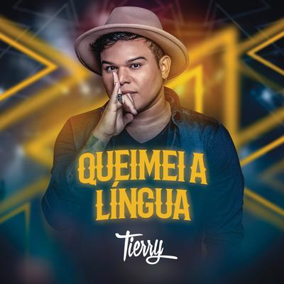 Queimei a Língua By Tierry's cover