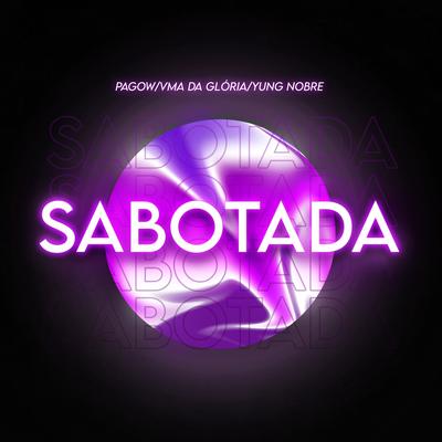 Sabotada By Pagow, Yung Nobre, Vma do Gloria's cover