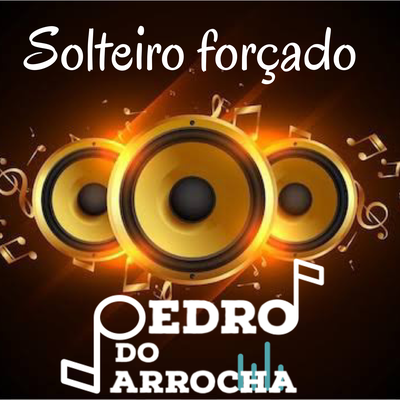 Solteiro Forçado's cover