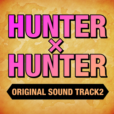 HUNTER x HUNTER Original Soundtrack 2's cover