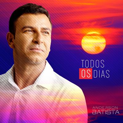 Todos os Dias By Anderson Batista's cover