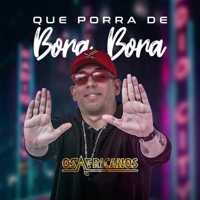 Que Porra de Bora Bora By Os Africanos's cover