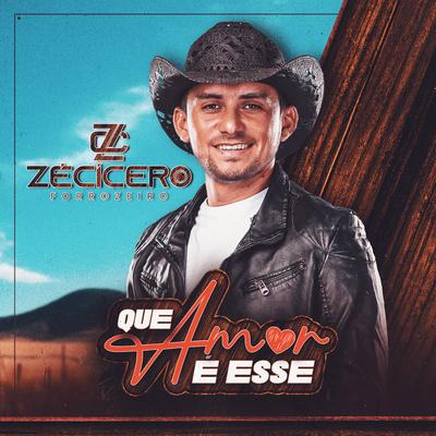 Que Amor É Esse By Zé Cícero Forrozeiro's cover