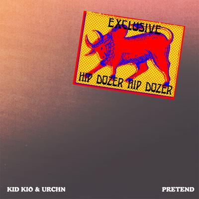 Pretend By Kid Kio, URCHN's cover