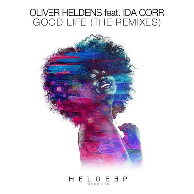 Good Life (feat. Ida Corr) [Florian Picasso Remix] By Oliver Heldens, Ida Corr's cover