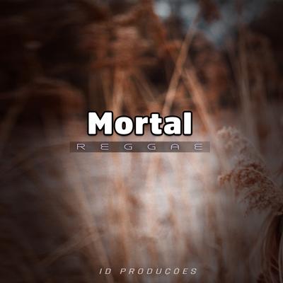 Mortal By ID PRODUÇÕES REMIX's cover
