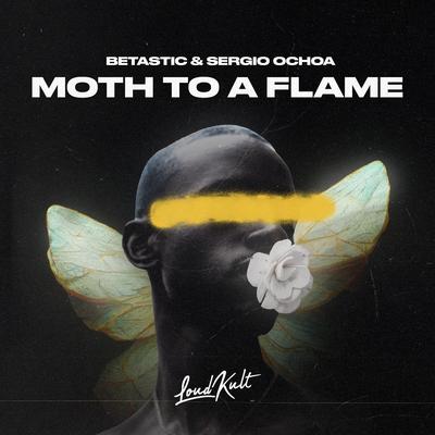 Moth To A Flame By BETASTIC, Sergio Ochoa's cover