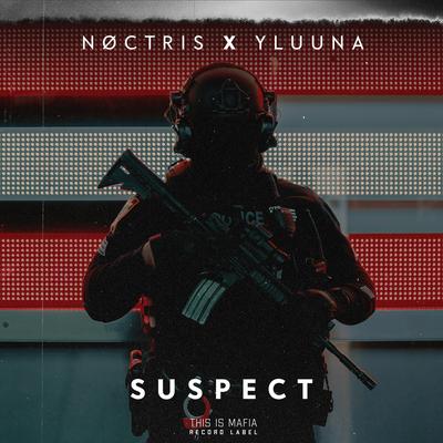 Suspect By NØCTRIS, yluuna's cover