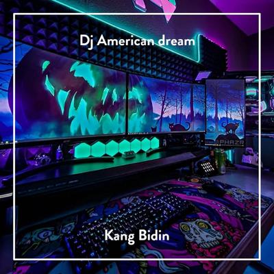 DJ American Dream By Kang Bidin's cover