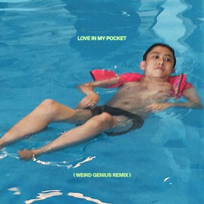 Love In My Pocket (Weird Genius Remix)'s cover