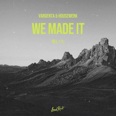 We Made It By Vargenta, HouseWerk's cover