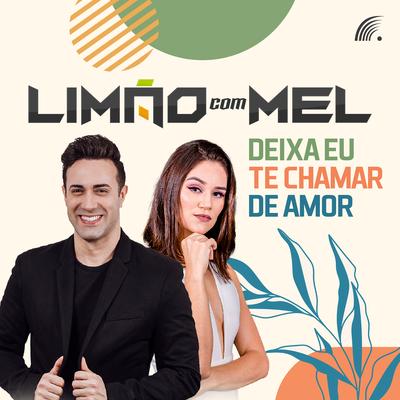Deixa Eu Te Chamar de Amor By Limão Com Mel's cover