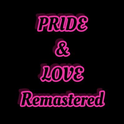 PRIDE & LOVE (Remastered)'s cover