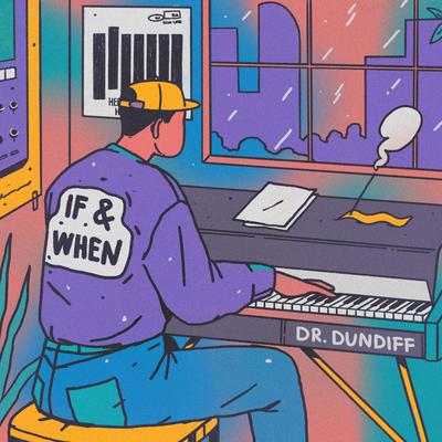 If & When By Dr. Dundiff's cover