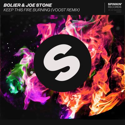Keep This Fire Burning (Voost Remix) By Bolier, Joe Stone, Voost's cover