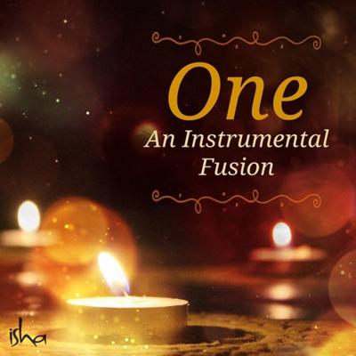 One (An Instrumental Fusion) By Sounds of Isha's cover