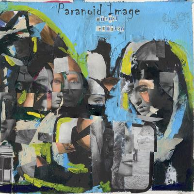 Mutual Tension By Paranoid Image's cover