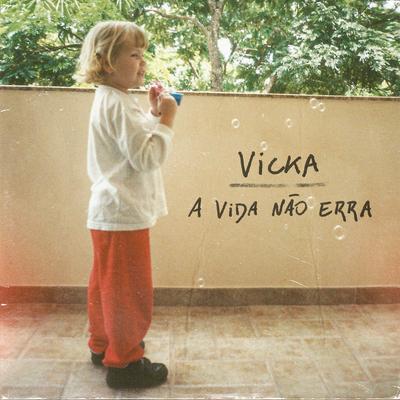 A Vida Não Erra By Vicka's cover