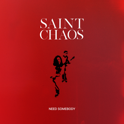 Need Somebody By Saint Chaos's cover