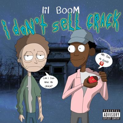 I Don't Sell Crack By Lil Boom's cover