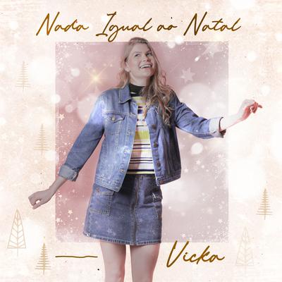 Nada Igual Ao Natal By Vicka's cover