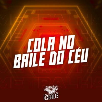 Cola no Baile do Céu By MC Digu, Mc smoke, Dj Caio Vegas's cover