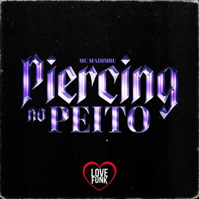 Piercing no Peito By Mc Madimbu's cover